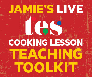 Jamie's Live TES Cooking Lesson Teaching Toolkit