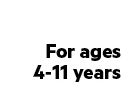 For ages 4-11 years